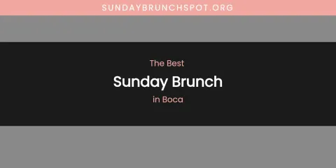 The Absolute Best Sunday Brunch in Boca