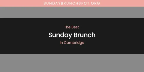 The Absolute Best Sunday Brunch in Cambridge