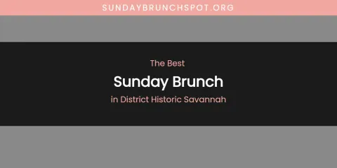 The Absolute Best Sunday Brunch in District Historic Savannah
