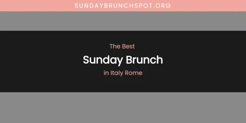 The Absolute Best Sunday Brunch in Italy Rome