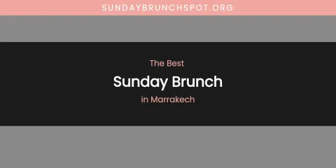 Marrakech's Best Sunday Brunch