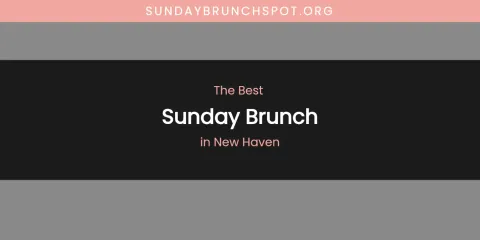 New Haven's Best Sunday Brunch