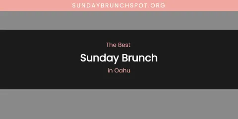 Oahu's Best Sunday Brunch