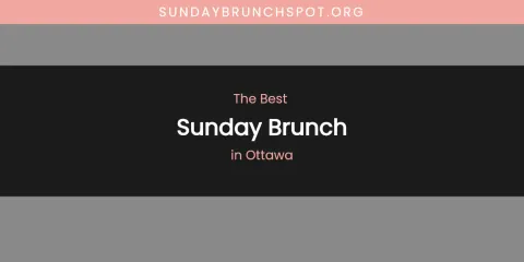 Ottawa's Best Sunday Brunch