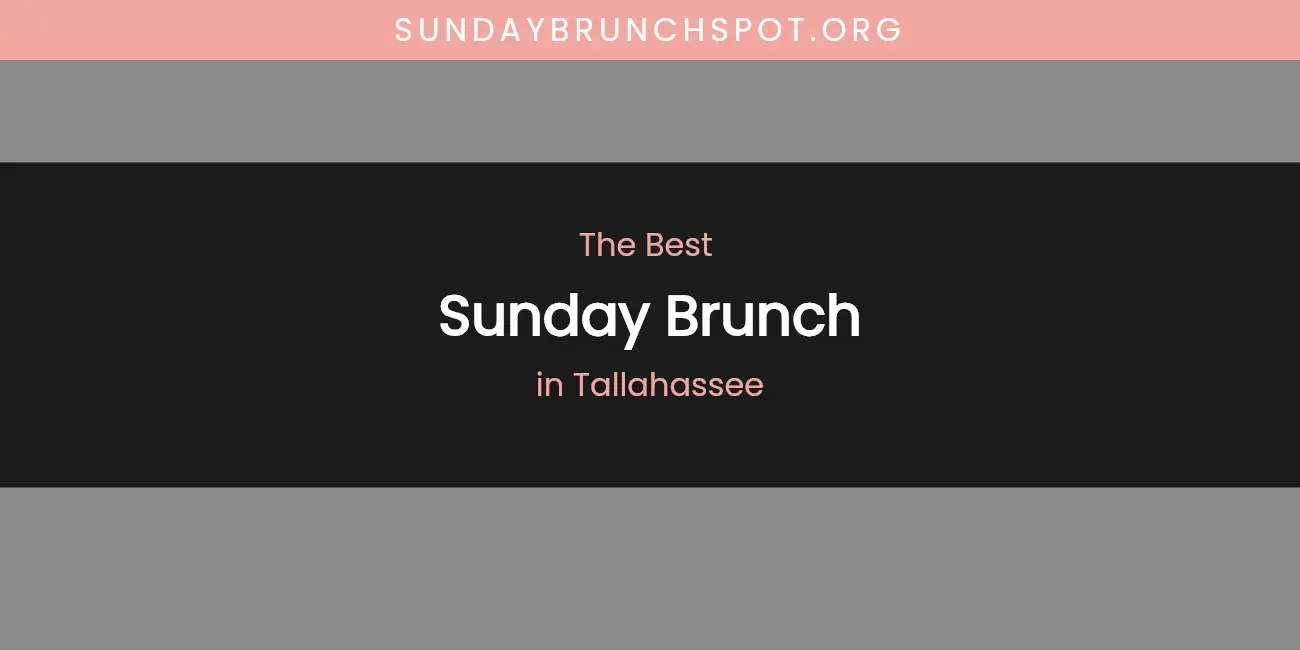 Tallahassee's Best Sunday Brunch featured