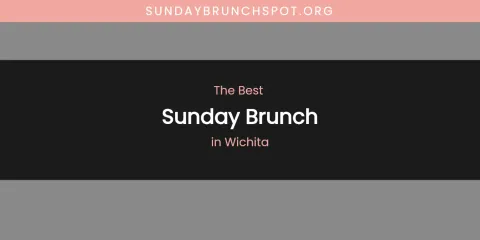 Wichita's Best Sunday Brunch